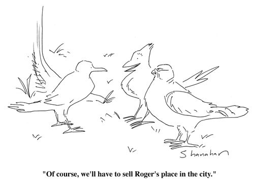 "Of course, we'll have to sell Roger's place in the city."