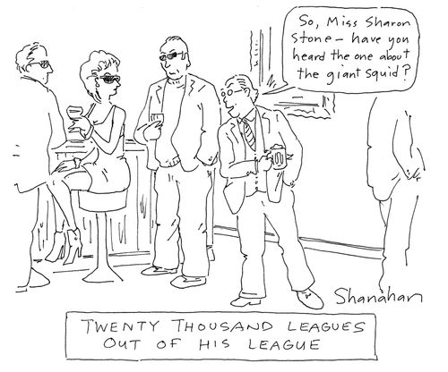 Twenty thousand leagues out of his league