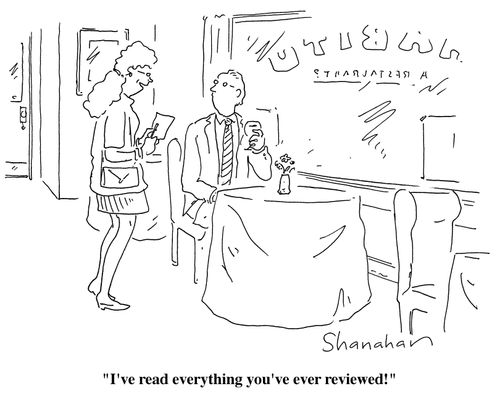 "I've read everything you've ever reviewed!"