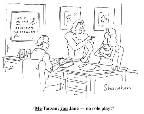 "Me Tarzan; you Jane - no role play!"