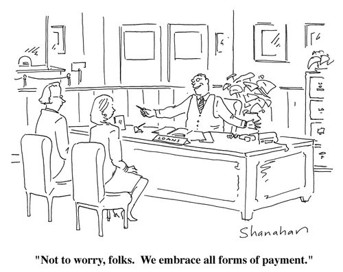 "Not to worry, folks. We embrace all forms of payment."