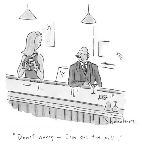"Don't worry - I'm on the pill."