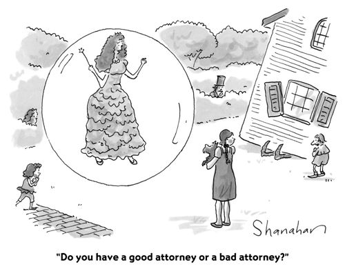"Do you have a good attorney or a bad attorney?"