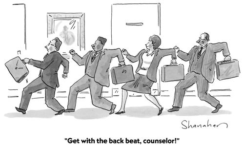 "Get with the back beat, counselor!"