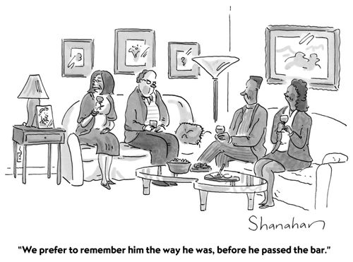 "We prefer to remember him the way he was, before he passed the bar."