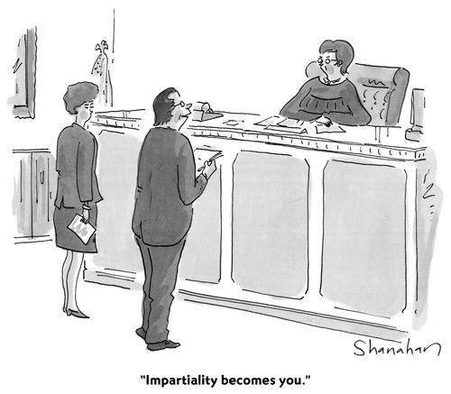 "Impartiality becomes you."
