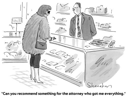 "Can you recommend something for the attorney who got me everything?"