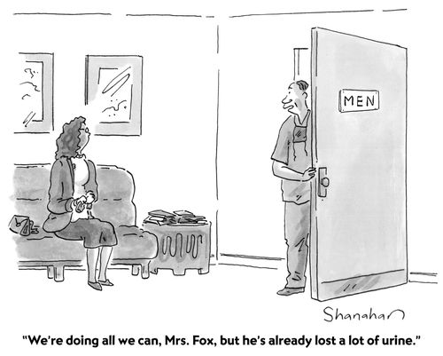 "We're doing all we can, Mrs. Fox, but he's already lost a lot of urine."
