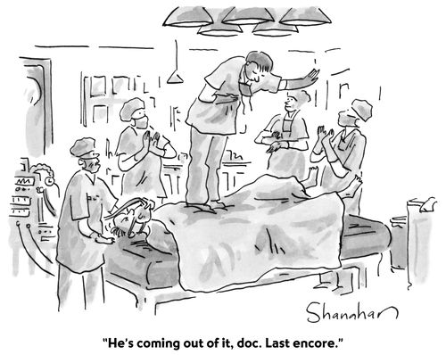 "He's coming out of it, doc. Last encore."