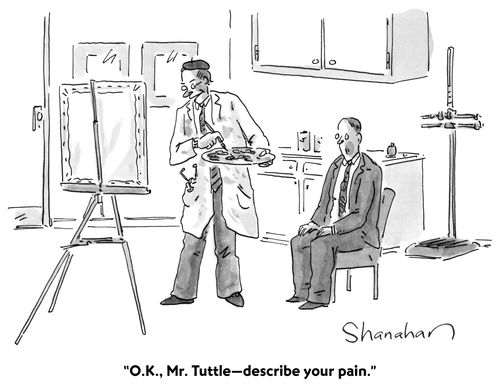 "O.K., Mr Tuttle—describe your pain."