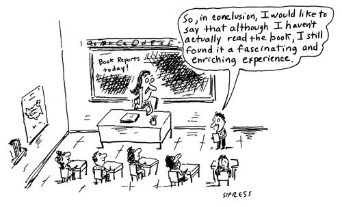 "So, in conclusion, I would like to say that although I haven't actually read the book, I still found it a fascinating and enriching experience.