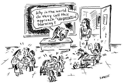 "Why in the world do they call this approach 'cooperative learning'?"