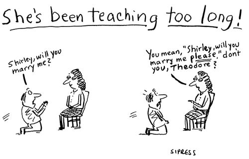 She's been teaching too long!
