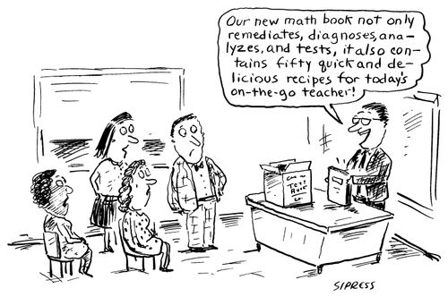 "Our new math book not only remediates, diagnoses, analyzes,and tests, it also contains fifty quick and delicious recipes for today's on-the-go teacher!"