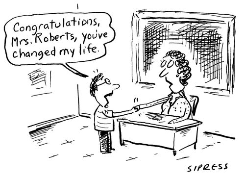 "Congratulations, Mrs. Roberts, you've changed my life."