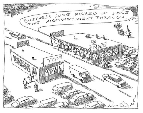 "Business sure picked up since the highway went through."
