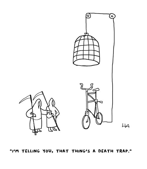 "I'm telling you, that thing's a death trap."