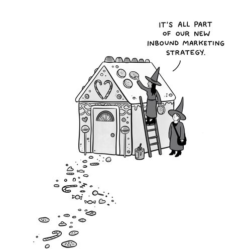 "It's all part of our new inbound marketing strategy."