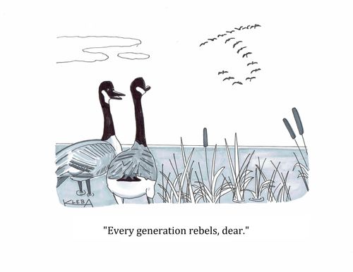 "Every generation rebels, dear."