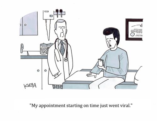 "My appointment starting on time just went viral."