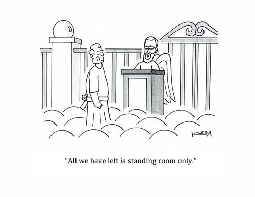 "All we have left is standing room only."