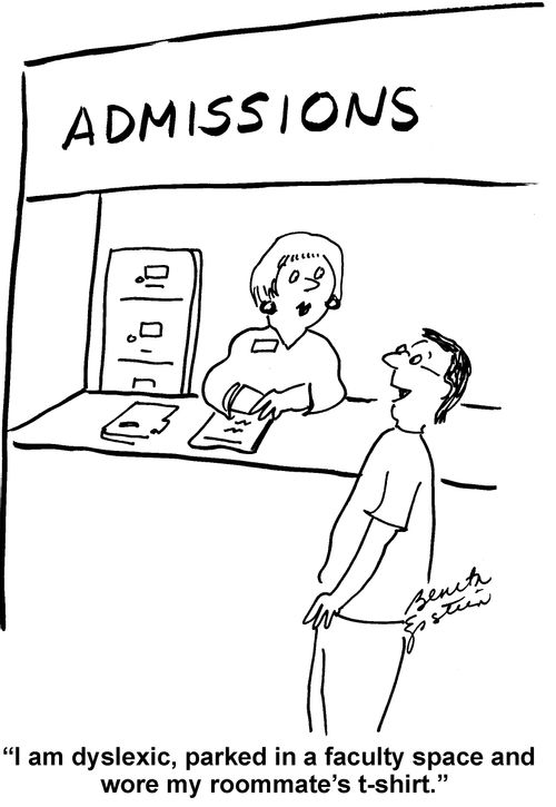 "I am dyslexic, parked in a faculty space and wore my roommate's t-shirt."