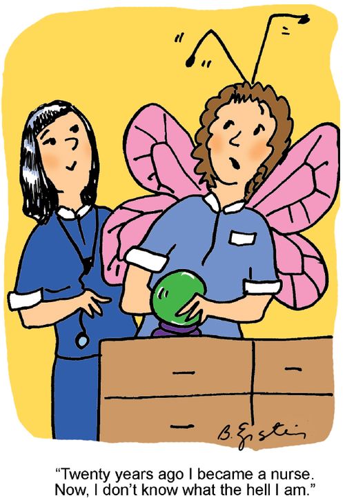 "Twenty years ago I became a nurse. Now, I don't know what the hell I am."