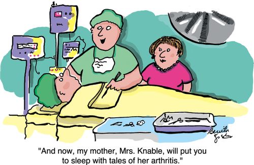"And now, my mother, Mrs. Knable, will put you to sleep with tales of her arthritis."