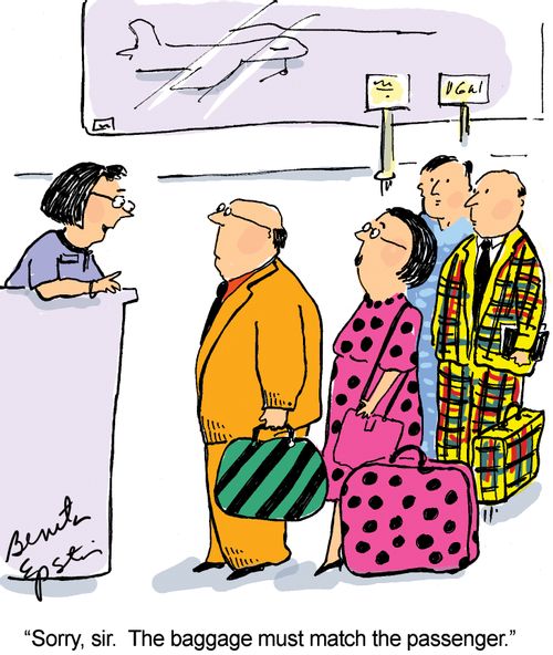 "Sorry, sir. The baggage must match the passenger."