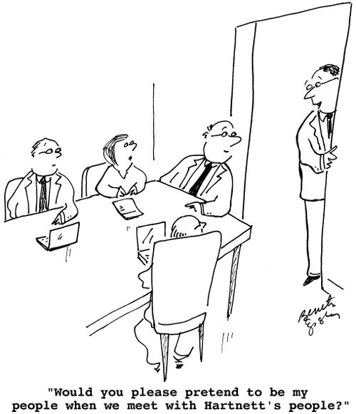 "Would you pretend to be my people when we meet Hartnett's people?"