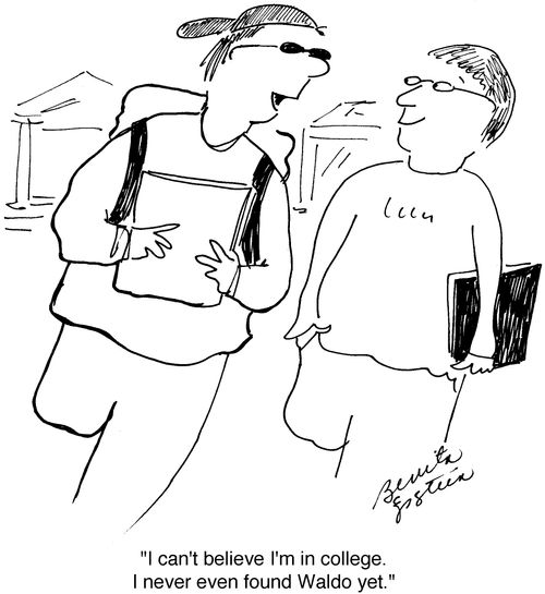 "I can't believe I'm in college. I never even found Waldo yet."