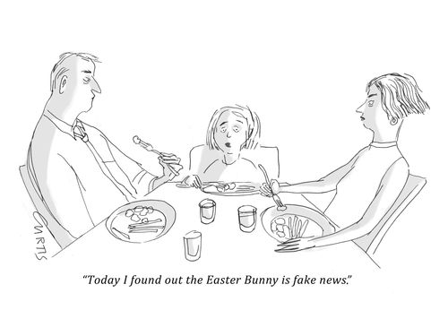"Today I found out the Easter Bunny is fake news."