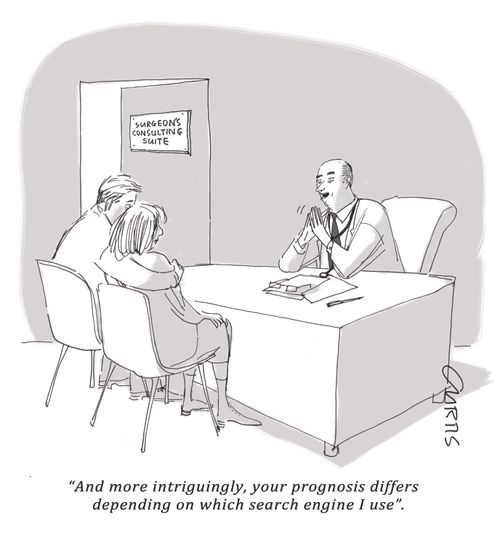 "And more intriguingly, your prognosis differs depending on which search engine I use."