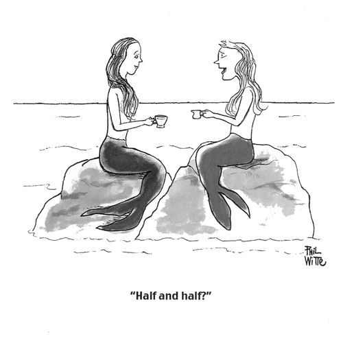 "Half and half?"
