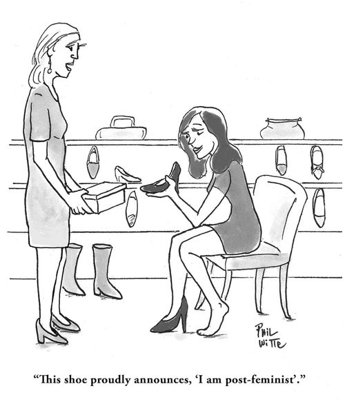 "This shoe proudly announces, 'I a am post-feminist'."