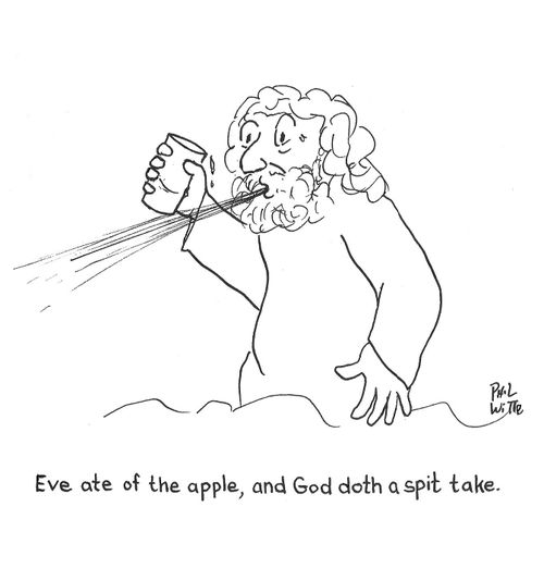 Eve ate of the apple, and God doth a spit take