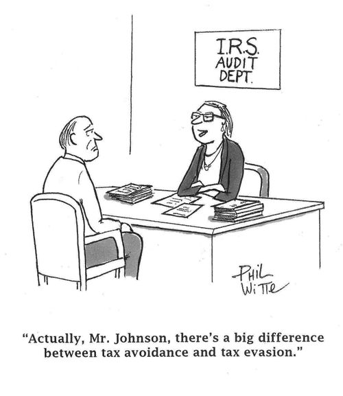 "Actually, Mr. Johnson, there's a big difference between tax avoidance and tax evasion."