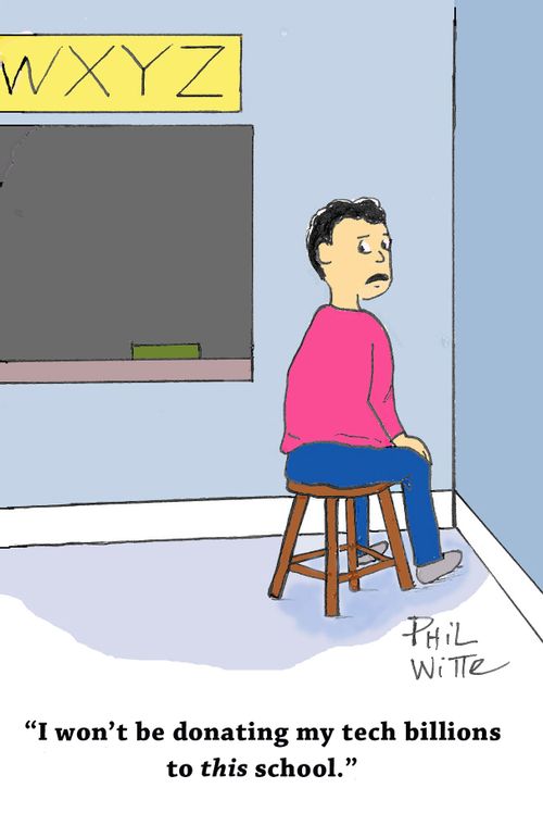"I won't be donating my tech billions to this school."