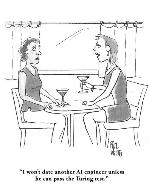 "I won't date another AI engineer unless he can pass the Turing test."