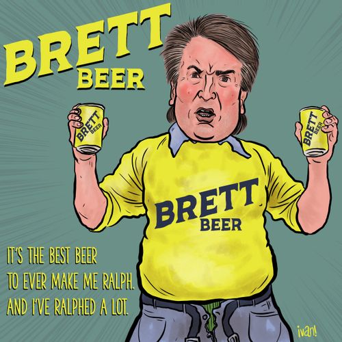 Brett Beer: It's the best beer to ever make me ralph. And I've ralphed a lot.