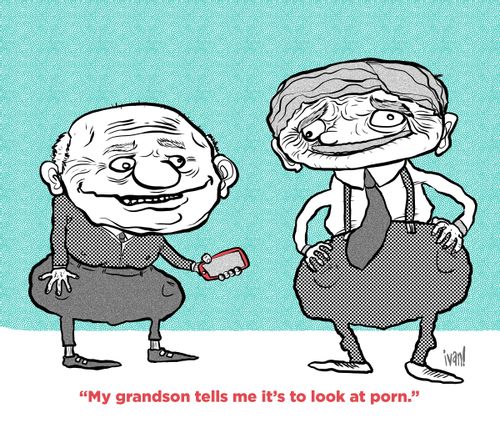 "My grandson tells me it's to look at porn."