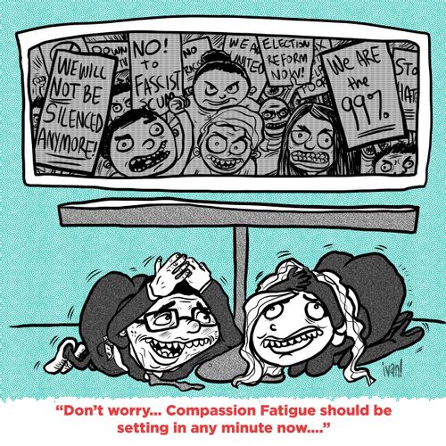 "Don't worry... Compassion Fatigue should be setting in any minute now..."
