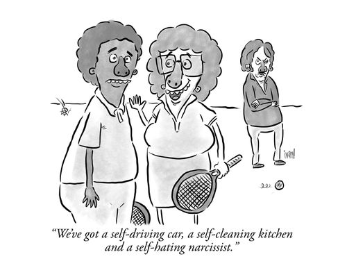 "We've got a self-driving car, a self-cleaning kitchen and a self-hating narcissist."