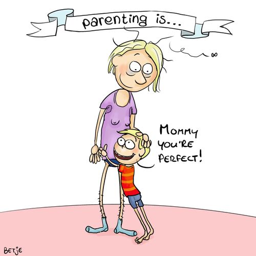 "Mommy you're perfect!"