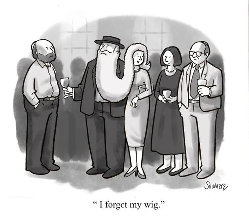 "I forgot my wig."