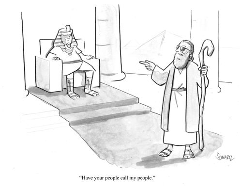 "Have your people call my people."
