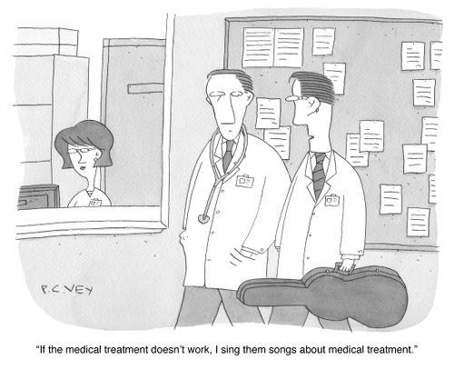 "If the medical treatment doesn't work, I sing them songs about medical treatment."