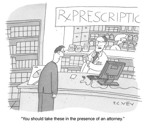 "You should take these in the presence of an attorney."