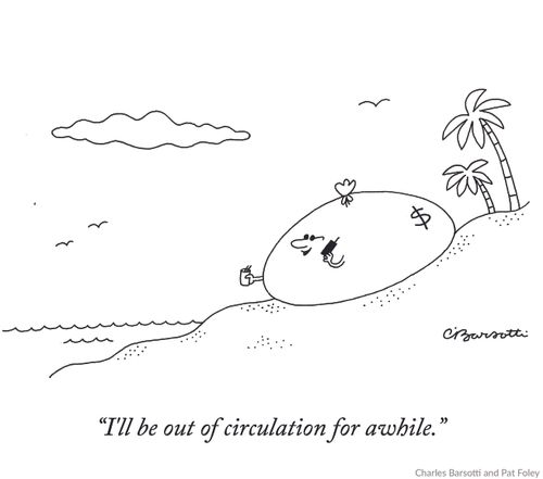 "I'll be out of circulation for awhile." 