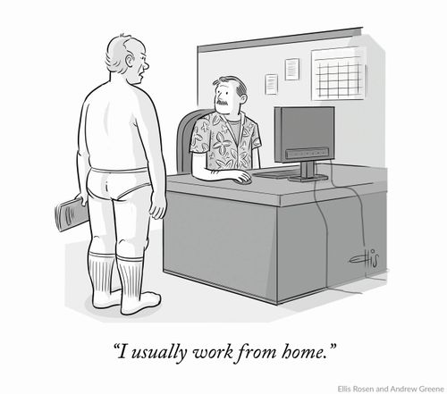 "I usually work from home."